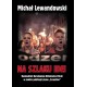 Michał Lewandowski "Na szlaku idei. Nacjonalizm NOP w świetle publikacji pisma SZCZERBIEC"
