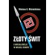 Nikolaos G. Michaloliakos "Złoty Świt. O Wielką Grecję w Wolnej Europie"