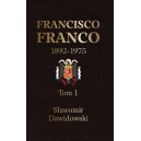 Sławomir Dawidowski "Francisco Franco. Pragmatyczny autorytaryzm" t. I i t. II
