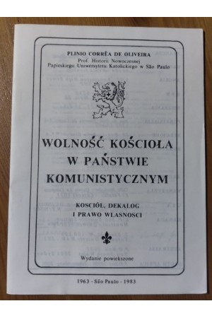 Plinio Correa de Oliveira "Wolność Kościoła w państwie komunistycznym"