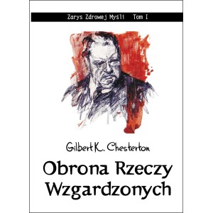 "Obrona rzeczy wzgardzonych" Gilbert K. Chesterton